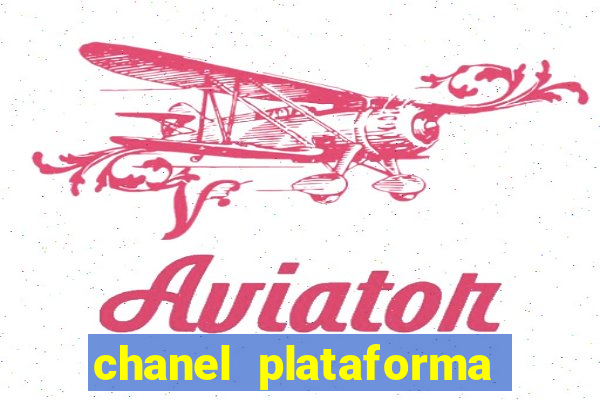 chanel plataforma de jogo